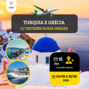 TURQUIA E GRÉCIA C/ CRUZEIRO ILHAS GREGAS - ESSENCIAL E MEMORÁVEL 